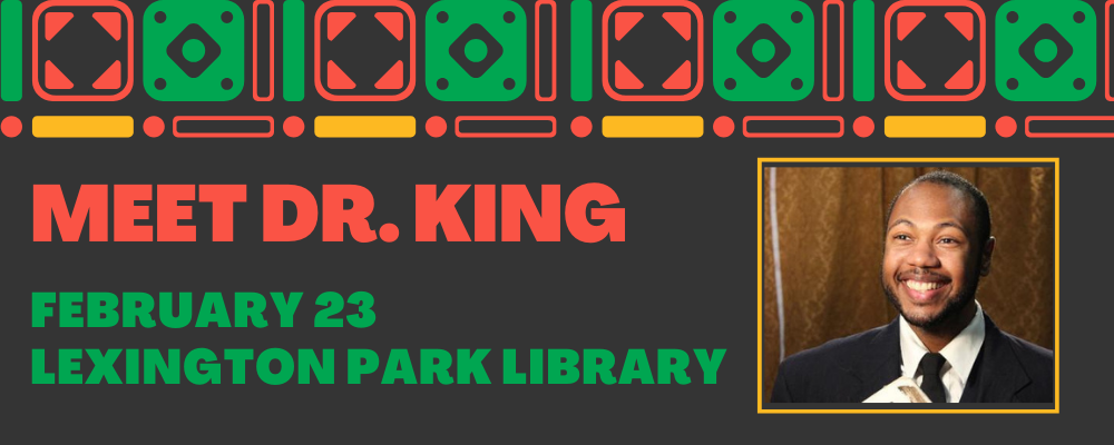 Meet Dr King, February 23, Lexington Park Library, photo of Dr Martin Luther King Jr